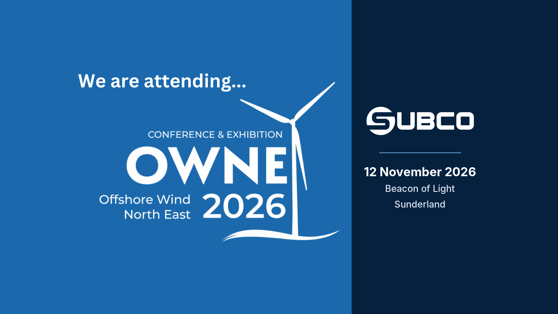 Subco graphic reading 'We are attending…' beside the Offshore Wind North East 2026 Conference & Exhibition logo, with the Subco logo and the event details: 12 November 2026, Beacon of Light, Sunderland.